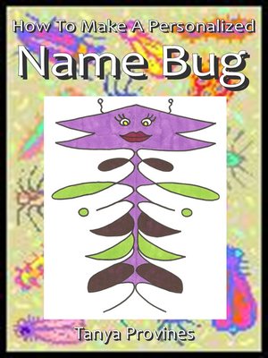 cover image of How to Make a Personalized Name Bug